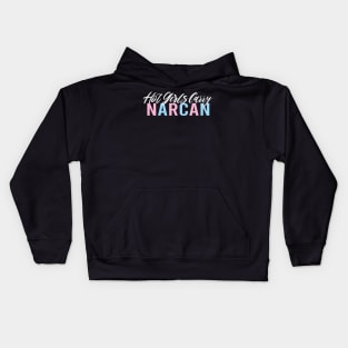 Hot Girls Carry Narcan - Harm Reduction Kids Hoodie